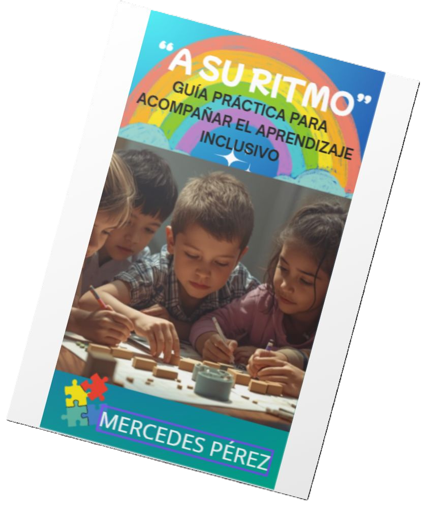 "A SU RITMO: GUÍA PRÁCTICA PARA ACOMPAÑAR EL APRENDIZAJE INNCLUSIVO"